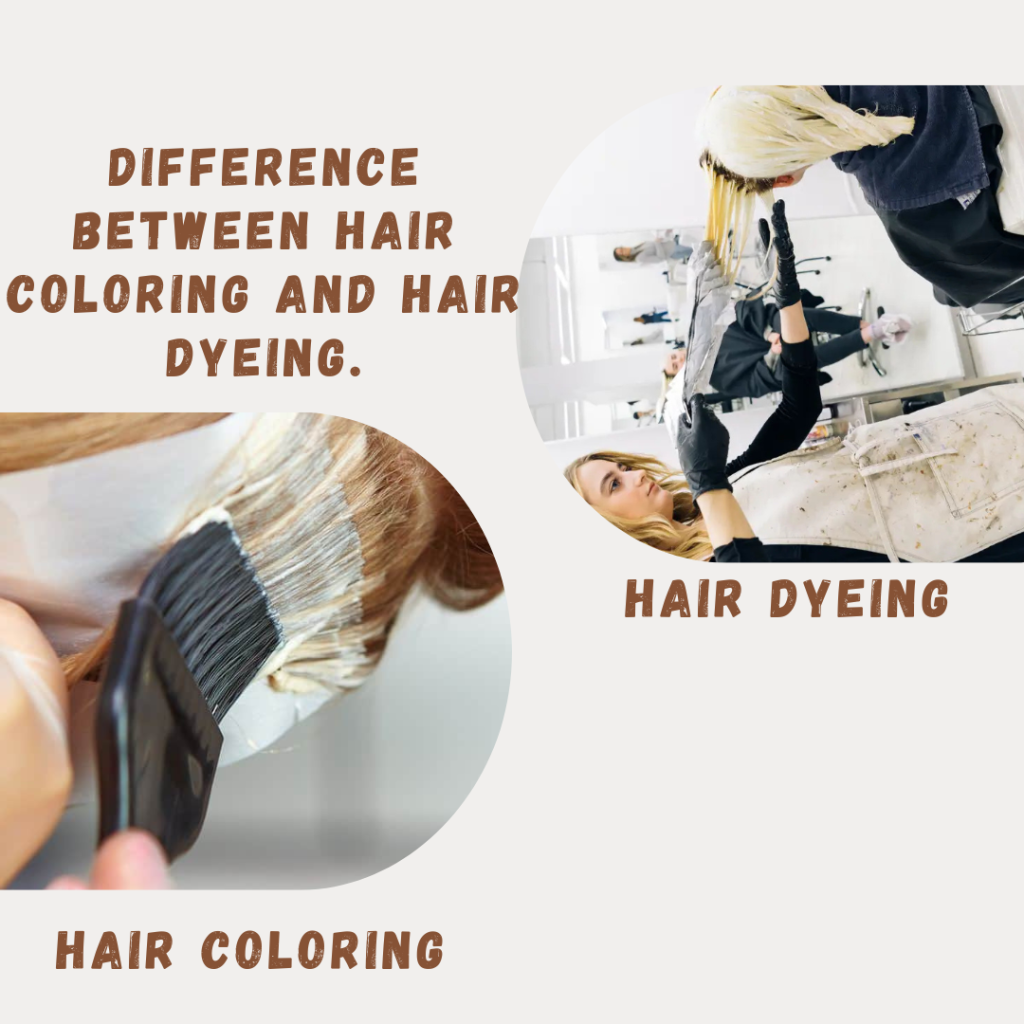 Difference Between Hair Coloring And Hair Dyeing.